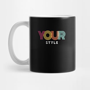 Typography your style design Mug